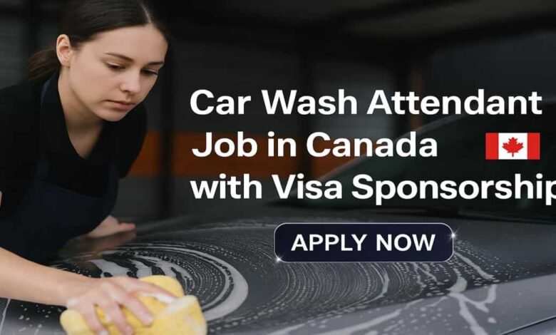 Car Wash Attended Job in Canada with Visa Sponsorship