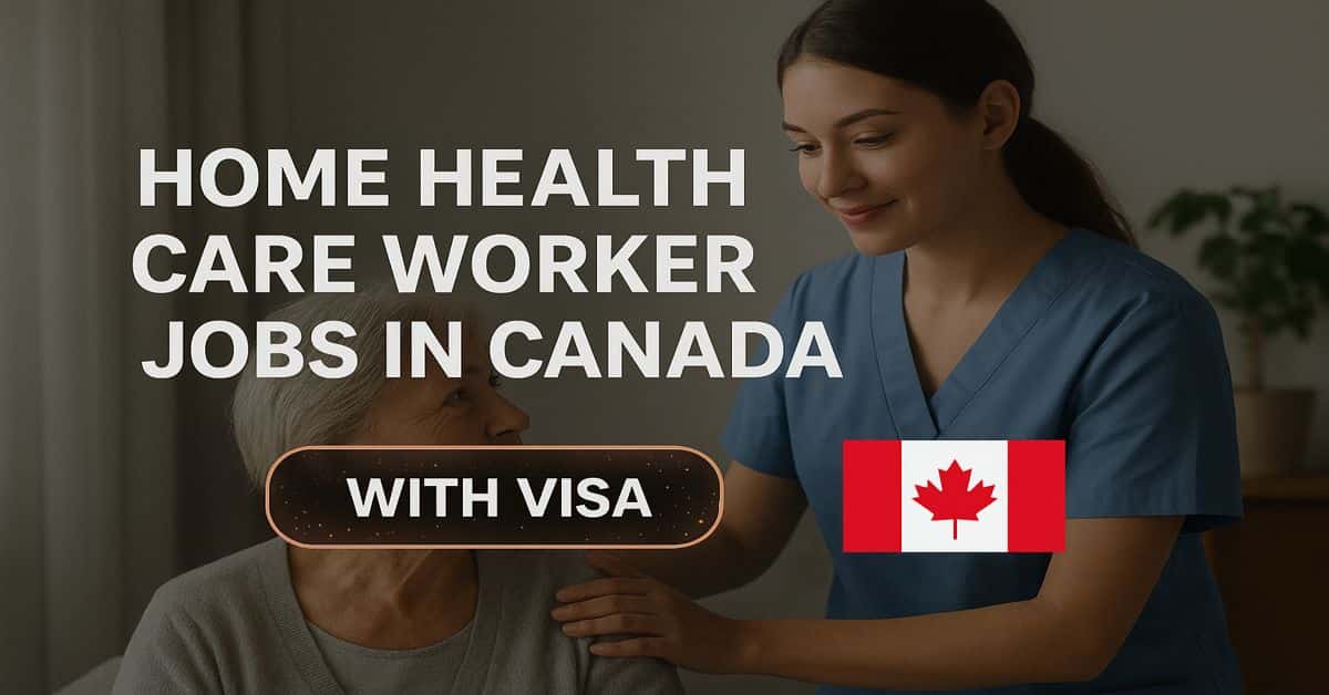Home Health Care Worker Jobs in Canada with Visa
