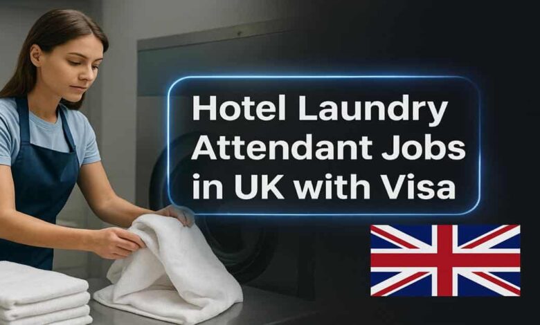 Hotel Laundry Attendant Jobs in UK with Visa