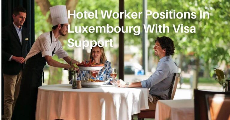 Hotel Worker Positions In Luxembourg With Visa Support