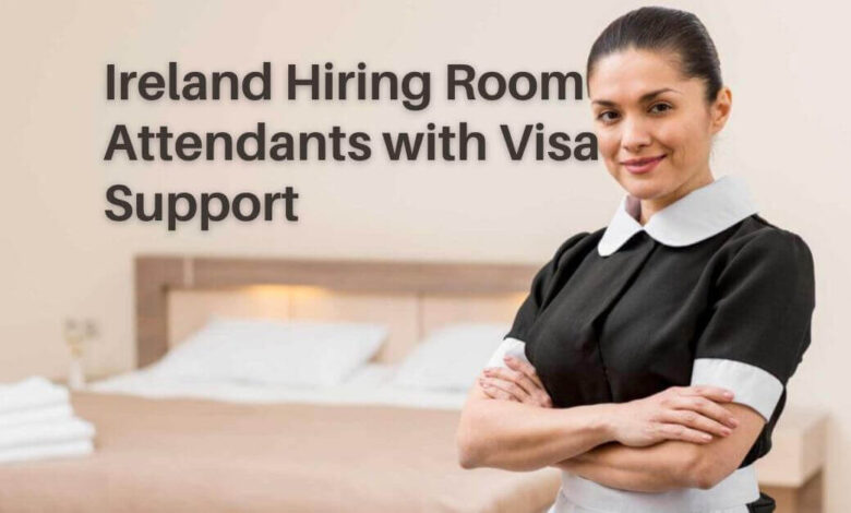 Ireland Hiring Room Attendants with Visa Support