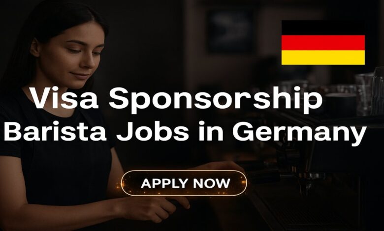 Visa Sponsorship Barista Jobs in Germany