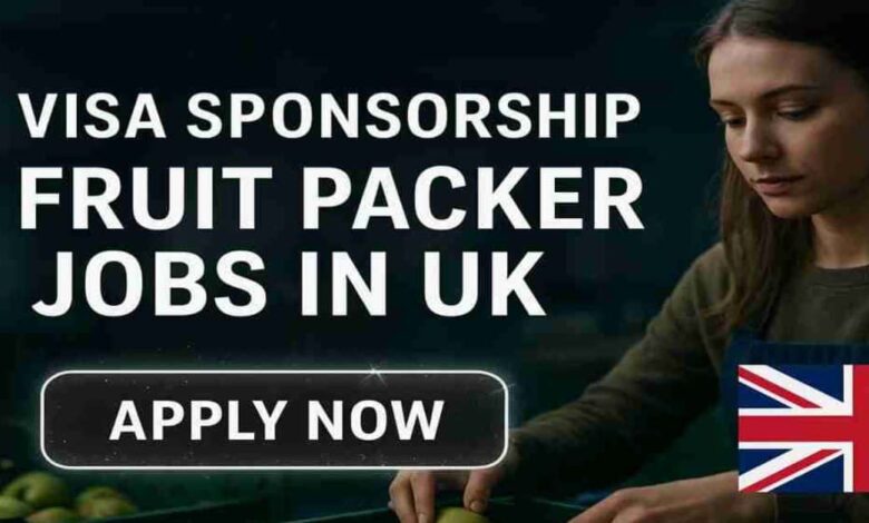 Visa Sponsorship Fruit Packer Jobs in UK
