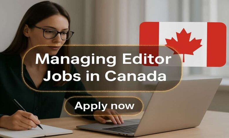 Managing Editor Jobs in Canada