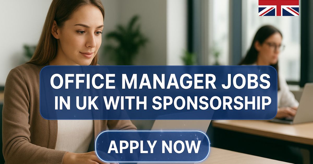 Office Manager Jobs in UK with Sponsorship