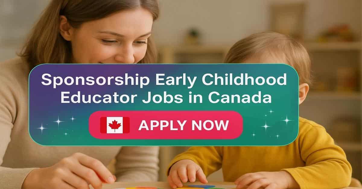 Sponsorship Early Childhood Educator Jobs in Canada