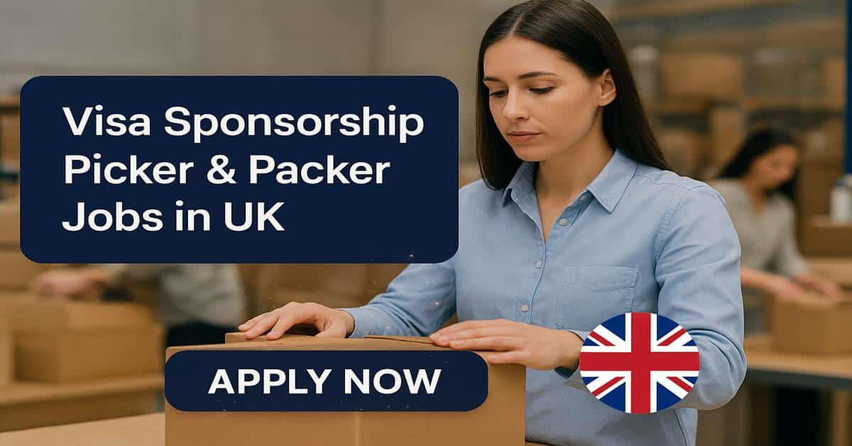 Visa Sponsorship Picker & Packer Jobs in UK