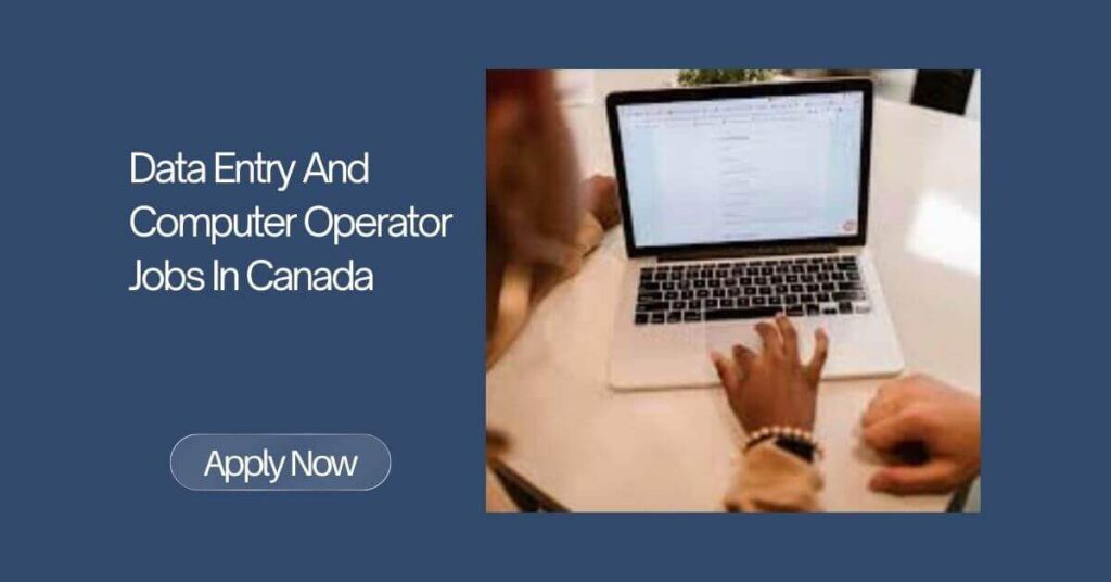 Data Entry And Computer Operator Jobs In Canada