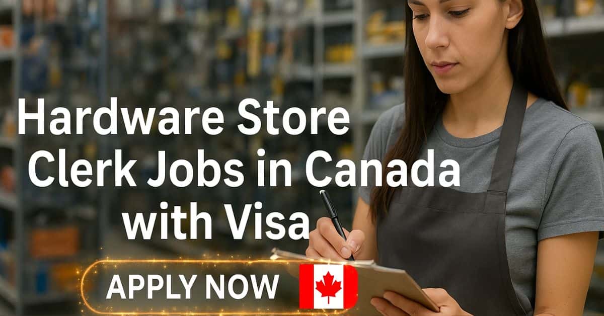Hardware Store Clerk Jobs in Canada with Visa