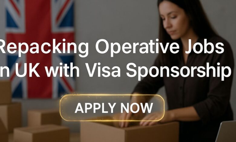 Repacking Operative Jobs in UK with Visa Sponsorship