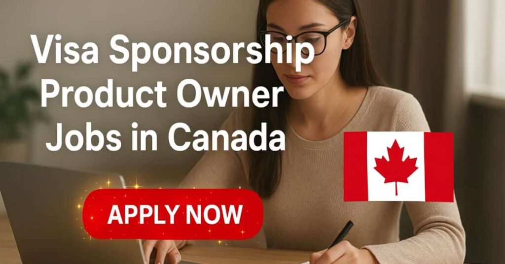 Visa Sponsorship Product Owner Jobs in Canada