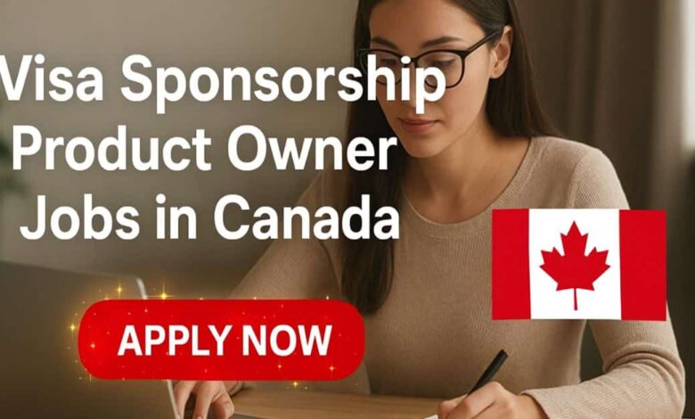 Visa Sponsorship Product Owner Jobs in Canada